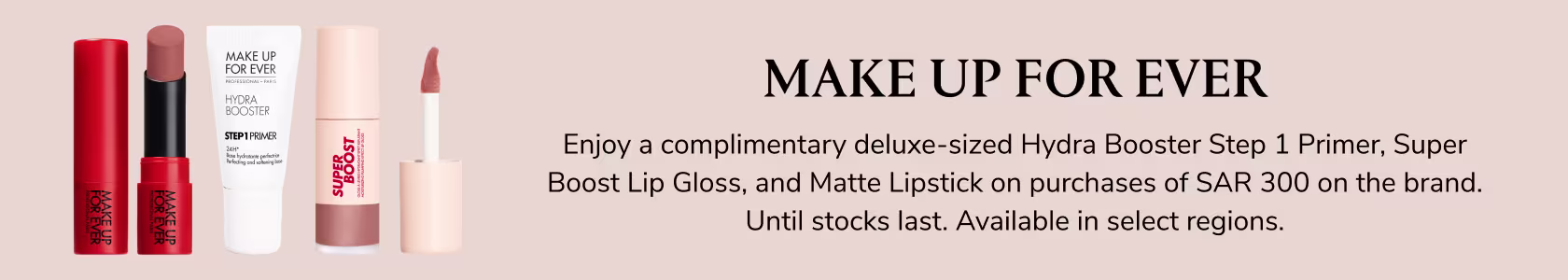 MAKE UP FOR EVER_GWP_PDP+PLP_WEB_EN_SAR.jpg