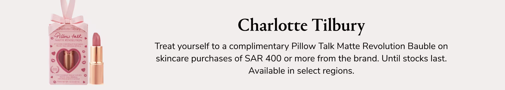 Charlotte Tilbury_GWP_PDP+PLP_WEB_EN_SAR.jpg